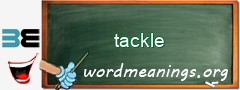 WordMeaning blackboard for tackle